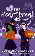 The Heartbreak Hex (Holiday Village Romances #1) by Jordyn Alexander