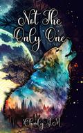 Not The Only One by Charly J.M