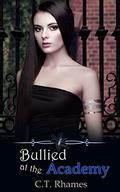 Bullied at the Academy by C.T. Rhames