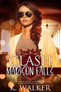 Clash (Madison Falls High #2) by K. Walker