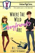 Where the Wild Boyfriends Are by M.L. Collins