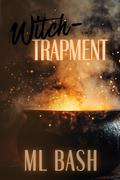 Witch- TRAPMENT by ML Bash