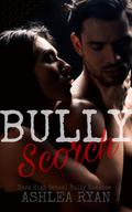 Bully Scorch (Centennial High #9) by Ashlea Ryan