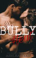 Bully Heat (Centennial High #8) by Ashlea Ryan