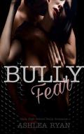 Bully Fear (Centennial High #5) by Ashlea Ryan