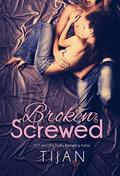 Broken and Screwed by Tijan