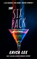 The Six Pack by Erica Lee