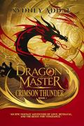 Dragon Master Crimson Thunder: The Master's Heir by Sydney Addae