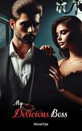 My Delicious Boss: Volume 2 by Novel Cat