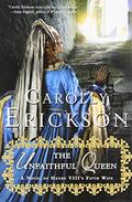 [Unfaithful Queen] [By: ERICKSON, CAROLLY] [July, 2013] (Wives of King Henry VIII #1) by Carolly Erickson