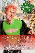 Yule Octopi My Heart (Tinsel and Tentacles #8) by K.L. Hiers