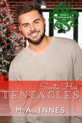 Santa Has Tentacles by M.A. Innes