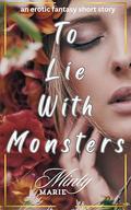 To Lie With Monsters: an erotic fantasy short story by Minty Marie