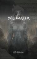 The Wishmaker by R.P. Sofianiuc
