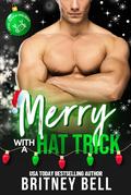 Merry with a Hat Trick: The Love Beach Collection (Love Beach, Holiday Collection #1) by Britney Bell