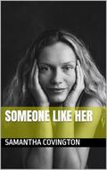Someone Like Her by Samantha Covington