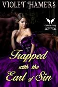 Trapped with the Earl of Sin: A Historical Regency Romance Novel by Violet Hamers