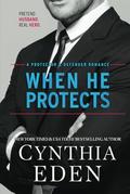 When He Protects by Cynthia Eden