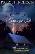 A Charm for Jack (Love in Time for the Holidays #4) by Peggy L Henderson