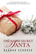 The Amish Secret Santa by Hannah Schrock