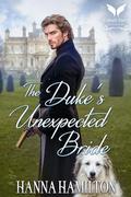 The Duke’s Unexpected Bride: A Historical Regency Romance Novel by Hanna Hamilton