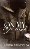 On My Command by Laquana Brumfield