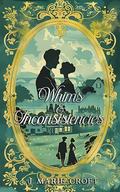 Whims & Inconsistencies: A Collection of Humorous Pride and Prejudice Variations by J. Marie Croft