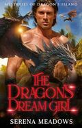The Dragon's Dream Girl: by Serena Meadows
