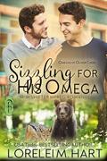Sizzling for His Omega by Lorelei M. Hart
