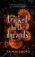 Tricked by the Durands by Erin Bedford