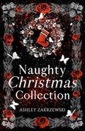 Naughty Christmas Collection by Ashley Zakrzewski