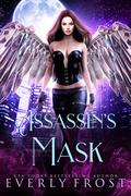 Assassin's Mask (Assassin's Magic #2) by Everly Frost