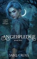 Angelpledge: Book One (Prize Scion #1) by Sable Cross