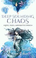 Deep Sounding Chaos (Love, Tails, and Battle Wails #1) by Neen Cohen