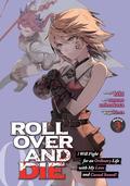 ROLL OVER AND DIE: I Will Fight for an Ordinary Life with My Love and Cursed Sword! (Light Novel) Vol. 3 (ROLL OVER AND DIE: I Will Fight for an Ordinary Life with My Love and Cursed Sword! (Light Novel) #3) by Kiki.