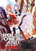 ROLL OVER AND DIE: I Will Fight for an Ordinary Life with My Love and Cursed Sword! (Light Novel) Vol. 1 (ROLL OVER AND DIE: I Will Fight for an Ordinary Life with My Love and Cursed Sword! (Light Novel) #1) by Kiki.