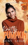 Knotty Pumpkin: A Holidayverse Novella by Roxy Leigh