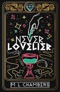 Never Lovelier by M L Chambers