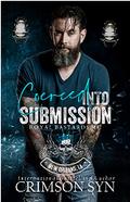 Coerced into Submission (Royal Bastards MC: New Orleans, LA #5) by Crimson Syn