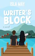 Writer's Block: a novel by Isla May