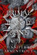 The Primal of Blood and Bone (Blood and Ash #6) by Jennifer L. Armentrout