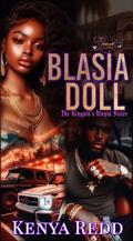 Blasia Doll: The Kingpin's Virgin Sister by Kenya Redd