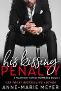 His Kissing Penalty: A McKnight Family Romance by Anne-Marie Meyer