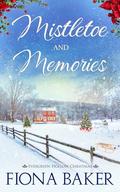 Mistletoe and Memories by Fiona Baker