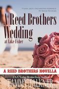 A Reed Brothers Wedding at Lake Fisher (The Reed Brothers #23) by Tammy Falkner