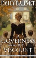 A Governess for the Icy Viscount by Emily Barnet