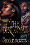 The Disloyal by Nicole Jackson