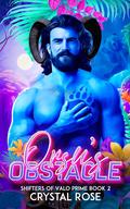 Orsu's Obstacle (Shifters of Valo Prime #2) by Crystal Rose