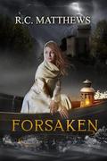 Forsaken by R.C. Matthews