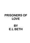 Prisoners of Love (Prisoners #1) by E.L. Beth